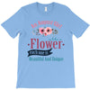 An August Girl Like A Flowers T-Shirt