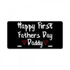 Happy First Father's Day Daddy License Plate