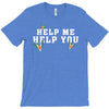 Help Me Help You T-Shirt
