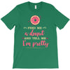 feed me a donut T-Shirt