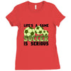 life's a game soccer Ladies Fitted T-Shirt