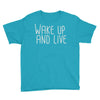 wake up and live Youth Tee