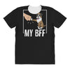 my bff All Over Women's T-shirt