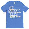oh sheesh y'all (2) T-Shirt