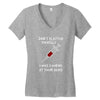 i was looking at your veins Women's V-Neck T-Shirt