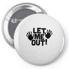 let me out (2) Pin-back button