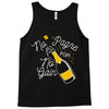no 'pagne no gain Tank Top