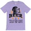 Beer A Way Of Life T-Shirt