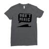 dont panic Ladies Fitted T-Shirt