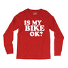 is my bike ok Long Sleeve Shirts