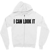 i can look it Zipper Hoodie