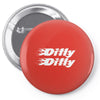 Dilly Dilly Pin-back button