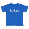 barbara Toddler T-shirt