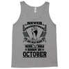Never Underestimate Old Man Who Was Born October Tank Top