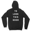 It Took Me 50 Years To Look This Good Unisex Hoodie