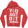 you just got served Zipper Hoodie