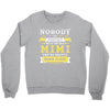 Nobody Is Perfect But If You Are A Mimi You Are Pretty Damn Close, Nob Crewneck Sweatshirt