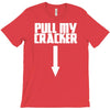 pull my cracker funny xmas christmas T-Shirt