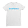 Shameless Ladies Fitted T-Shirt