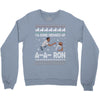ya done messed up a a ron ugly sweater Crewneck Sweatshirt