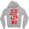 we have already witnessed Zipper Hoodie