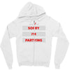 sorry i'm partying Zipper Hoodie