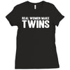 real women make twins Ladies Fitted T-Shirt
