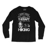 I Don't Need Therapy Just to Go Hiking Long Sleeve Shirts