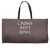 crows aint loyal Weekender Totes