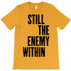 still the enemy within T-Shirt