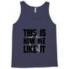 this is how we Tank Top