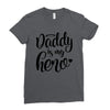 Daddy is my Hero Ladies Fitted T-Shirt