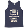 wenn papa wer dann Tank Top