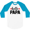 Hello Papa 3/4 Sleeve Shirt