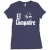 el compadre   the godfather in spanish espanol movie symbol mexcian te Ladies Fitted T-Shirt