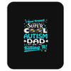 super cool autism dad Mousepad