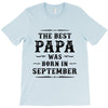 The Best Papa Was Born In September T-Shirt