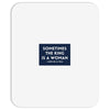 Sometimes the King is a Woman Mousepad