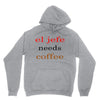 el jefe needs coffee Unisex Hoodie