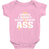 Careful I Already Kicked Cancer Ass Baby Bodysuit
