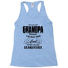 I'm Called Grandpa Because I'm Way Too Cool To Be Called Grandfather Racerback Tank