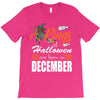 Halloween Kings Are Born In December T-Shirt