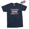 Feminism Means Equality Exclusive T-shirt