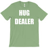 hug dealer T-Shirt