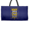 nobody exists on purpose Weekender Totes