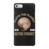 pluto the planet never forget iPhone 7 Case