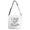 I Still Live With My Parents Adjustable Strap Totes
