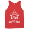 The best teachers are born in Octobe Tank Top