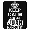 Keep Calm And Let Juan Handle It Mousepad