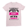I've Been Called A Lot Of Names But Aunt Is My Favorite Ladies Fitted T-Shirt